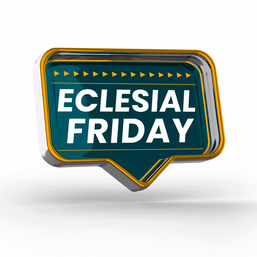 Eclesial Friday