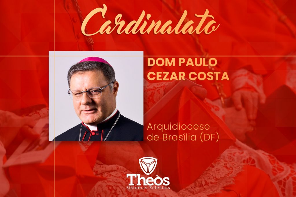 Novo cardeal: Arcebispo da Arquidiocese de Brasília (DF), dom Paulo Cezar Costa