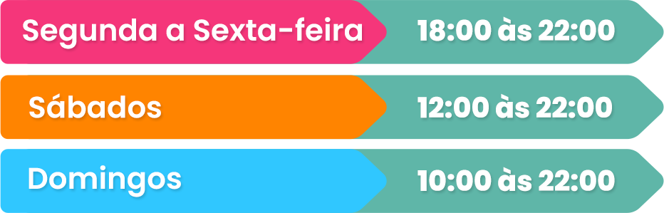 Atendimento de Segunda a sexta: 18h até 22h. Sábados: 1h até 22. Domingos: 10h até 22